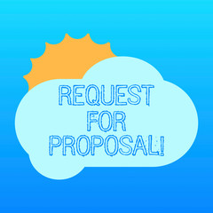 Handwriting text Request For Proposal. Concept meaning document that solicits proposal made through a bidding Sun Hiding Shining Behind Blank Fluffy Color Cloud photo for Poster Ads