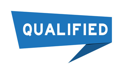 Blue paper speech banner with word qualified on white background (Vector)