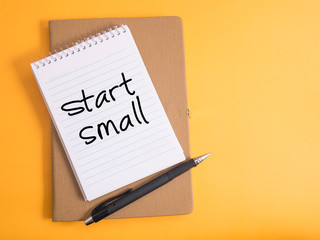 Start Small, Motivational Words Quotes Concept