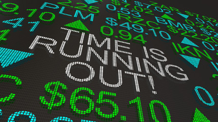 Time is Running Out Stock Market Ticker Words 3d Illustration
