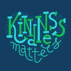 Kindness matters. Colorful lettering in heart shape, dark background