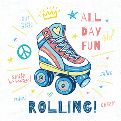 Rollers, girls, ride, skate board sketch style doodles cool lettering slogans for t-shirt design print posters hello summer. Hand drawn vector illustration.