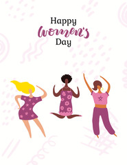 Happy womens day card, poster, banner, with quote and diverse women dancing. Hand drawn vector illustration. Flat style design. Concept, element for feminism, girl power.