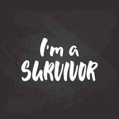 I'm a survivor - hand drawn October Breast Cancer Awareness Month lettering phrase on black chalkboard background. Brush ink vector quote for banners, greeting card, poster design.