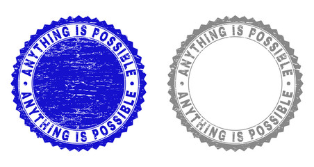 Grunge ANYTHING IS POSSIBLE stamp seals isolated on a white background. Rosette seals with distress texture in blue and gray colors.
