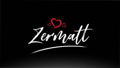 zermatt city hand written text with red heart logo - obrazy, fototapety, plakaty