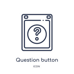 question button icon from user interface outline collection. Thin line question button icon isolated on white background.