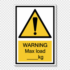 Symbol Warning max load kg.sign label on transparent background