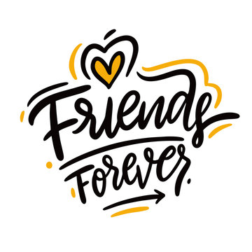 Friends forever quote. Hand drawn vector lettering phrase. Vector illustration