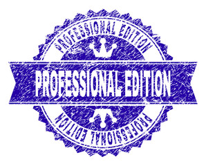 Obraz premium PROFESSIONAL EDITION rosette stamp seal overlay with grunge style. Designed with round rosette, ribbon and small crowns. Blue vector rubber watermark of PROFESSIONAL EDITION label with dirty style.