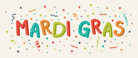 Mardi Gras - lets' celebrate. Colorful text with serpentines and confetti. Vector