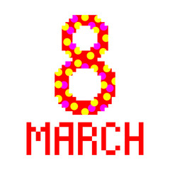 Pixel inscription March 8. Close-up. Vector image. Isolated on white background. Design for postcards. Background.