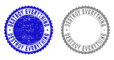 Grunge DESTROY EVERYTHING stamp seals isolated on a white background. Rosette seals with grunge texture in blue and gray colors.