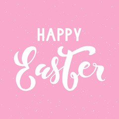 Happy Easter lettering on pink background. Beautiful vector illustration for greeting card/poster.