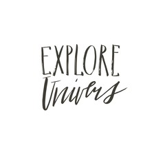Fototapeta premium Hand drawn vector abstract graphic creative cartoon illustrations poster or print with Explore Univers modern handwritten calligraphy quote isolated on white background