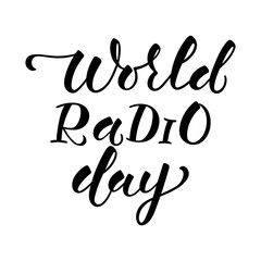 Naklejka premium WORLD RADIO DAY-hand drawn typography poster. Black lettering on white background. Celebration quotation for card, postcard, logo, badge. Vector illustration EPS