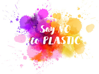 Say no to plastic - motivational message