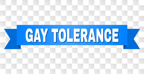 GAY TOLERANCE text on a ribbon. Designed with white title and blue stripe. Vector banner with GAY TOLERANCE tag on a transparent background.