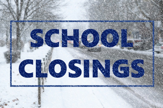 Text SCHOOL CLOSINGS and snowy street on background