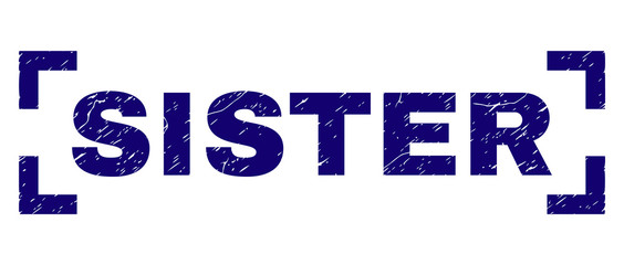 SISTER label seal watermark with corroded texture. Text label is placed between corners. Blue vector rubber print of SISTER with dirty texture.
