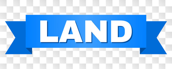 LAND text on a ribbon. Designed with white caption and blue stripe. Vector banner with LAND tag on a transparent background.