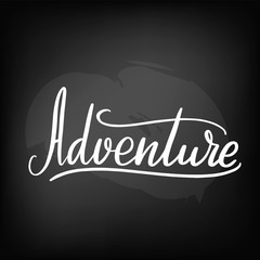 Obraz premium Chalkboard blackboard lettering adventure. Handwritten