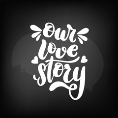 Chalkboard blackboard lettering our love