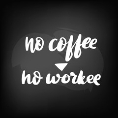 Chalkboard blackboard lettering no coffee