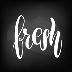 Chalkboard blackboard lettering fresh. Handwritten