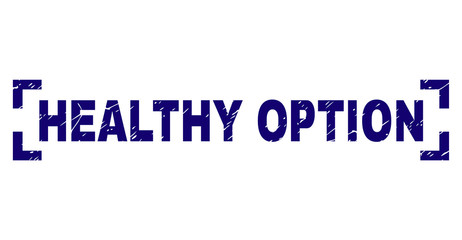 HEALTHY OPTION text seal print with grunge texture. Text tag is placed inside corners. Blue vector rubber print of HEALTHY OPTION with dirty texture.
