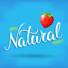 Original hand lettering Natural and red strawberry