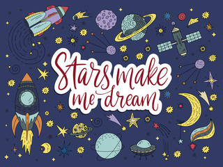 Fototapeta na wymiar Handdrawn lettering quote with galaxy illustrations.