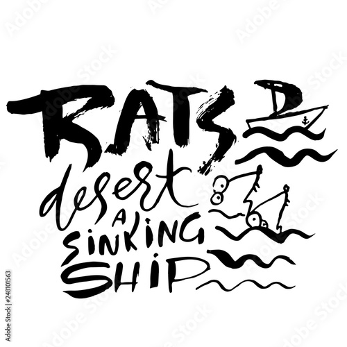 Rats Desert A Sinking Ship Hand Drawn Dry Brush Lettering