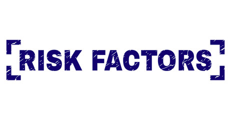 RISK FACTORS text seal stamp with grunge texture. Text caption is placed inside corners. Blue vector rubber print of RISK FACTORS with corroded texture.