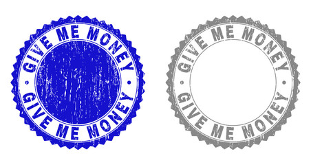 Grunge GIVE ME MONEY stamp seals isolated on a white background. Rosette seals with grunge texture in blue and grey colors. Vector rubber stamp imprint of GIVE ME MONEY caption inside round rosette.