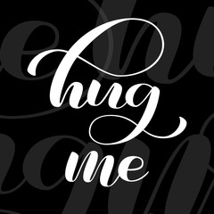 Hug me lettering. Vector illustration