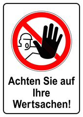 ks432 Kombi-Schild - german text - Achten Sie auf Ihre Wertsachen! - Verbotsschild (Diebstahlverbot) - Vorlage / Zeichen / Schild - DIN A2, A3, A4 Poster - xxl g7181