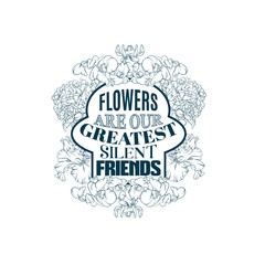 Vector hand drawn illustration of flower. Quote typographical background. Template for business card, banner, poster, t-shirt, sweatshirt, bag, shop, market.
