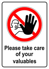 Fototapeta premium ks435 Kombi-Schild - english text - please take care of your valuables - prohibition sign (theft ban) - template / sign / shield - DIN A2, A3, A4 poster - xxl e7182