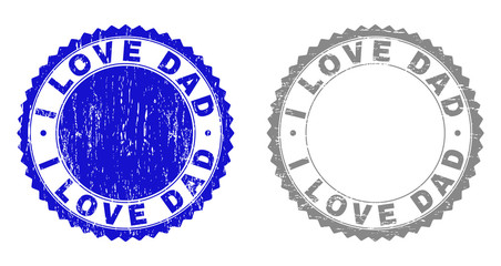 Grunge I LOVE DAD stamp seals isolated on a white background. Rosette seals with grunge texture in blue and grey colors. Vector rubber stamp imitation of I LOVE DAD caption inside round rosette.