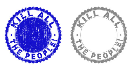 Grunge KILL ALL THE PEOPLE! stamp seals isolated on a white background. Rosette seals with distress texture in blue and grey colors.