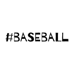 Baseball, hashtag. Word or text for design. Vector