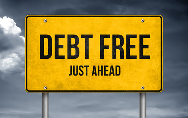 Debt Free - just ahead road sign