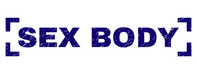 SEX BODY title seal stamp with distress texture. Text title is placed between corners. Blue vector rubber print of SEX BODY with dirty texture.