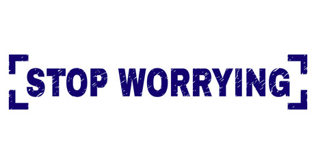 STOP WORRYING caption seal imprint with grunge texture. Text caption is placed between corners. Blue vector rubber print of STOP WORRYING with dirty texture.