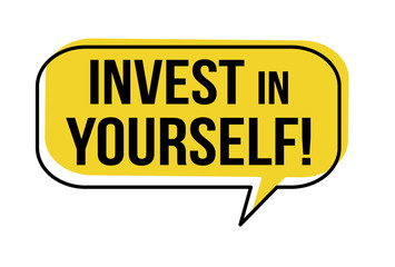 Invest in yourself speech bubble