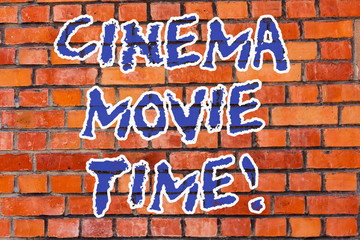 Obraz premium Word writing text Cinema Movie Time. Business concept for which entertainment such showing movie scheduled to start Brick Wall art like Graffiti motivational call written on the wall