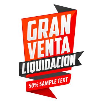 Gran Venta Liquidacion, Big Clearance Sale Spanish text, vector modern  banner