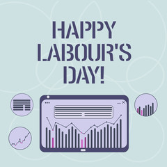 Word writing text Happy Labour S Day. Business concept for annual holiday to celebrate the achievements of workers Digital Combination of Column Line Data Graphic Chart on Tablet Screen