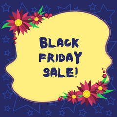 Handwriting text Black Friday Sale. Concept meaning day full of special shopping deals and heavy discounts Blank Uneven Color Shape with Flowers Border for Cards Invitation Ads
